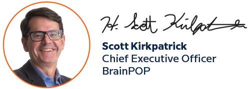 Scott Kirkpatrick, Chief Executive Officer for BrainPOP